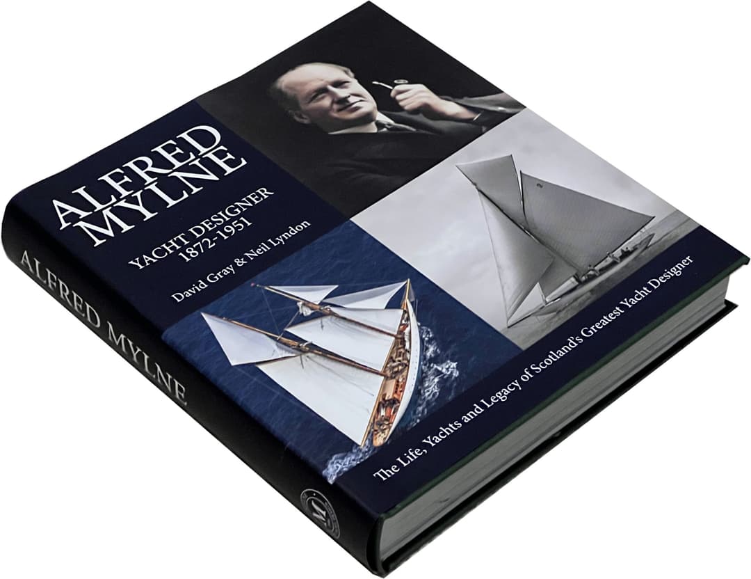 Alfred Mylne — Scotland's Greatest Yacht Designer